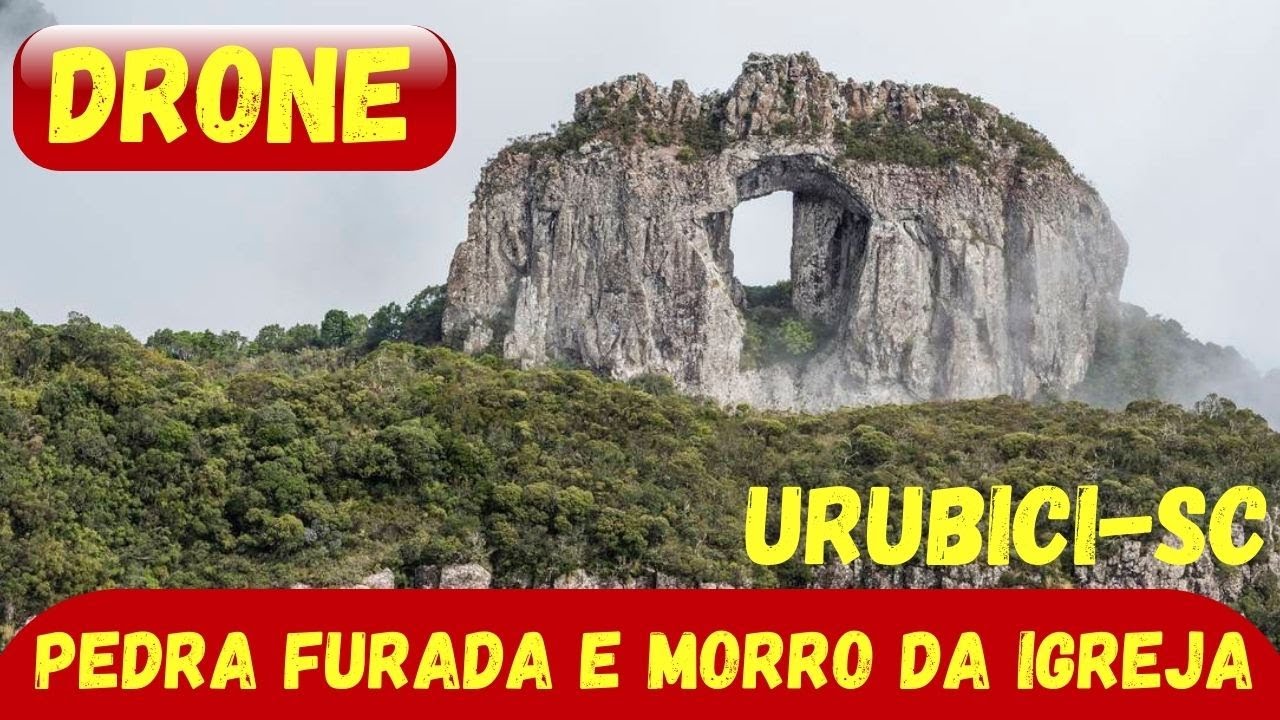 Urubici SC- Conhecemos o Morro da Igreja e a Pedra Furada- #drone #urubici #pedrafurada