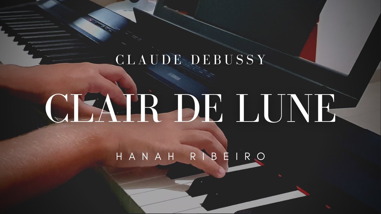 Clair de Lune - Claude Debussy | Hanah Ribeiro