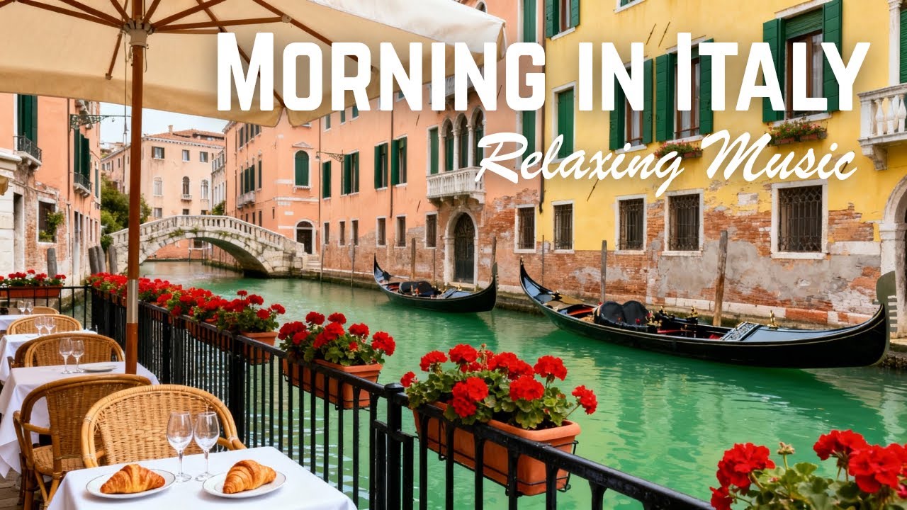 🎶 Italian Vibes & Mediterranean Music 🎶 Serene Italian Morning Relaxation Music 🌊