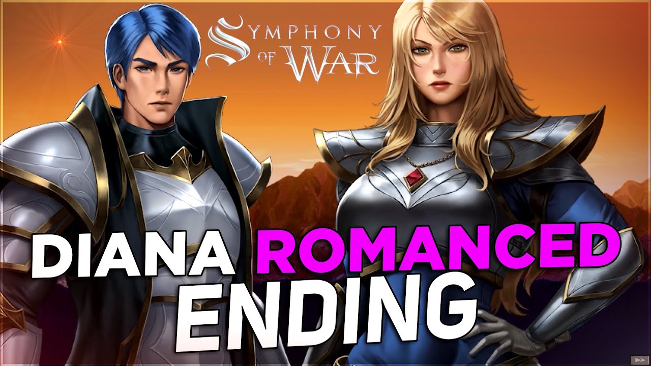 Symphony Of War (FINAL+EPILOGUE) - Diana Romanced Ending
