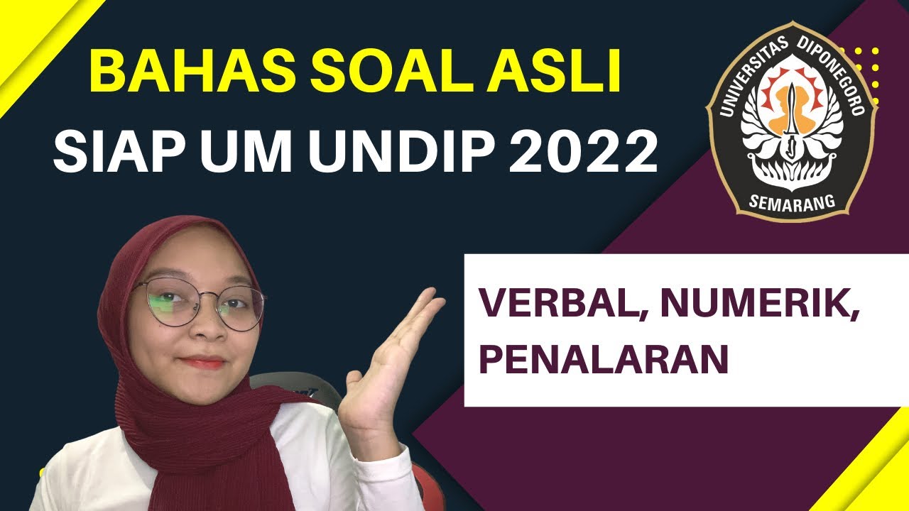 LENGKAP! BAHAS SOAL UM UNDIP 2022 | Verbal, Numerik, Penalaran Umum