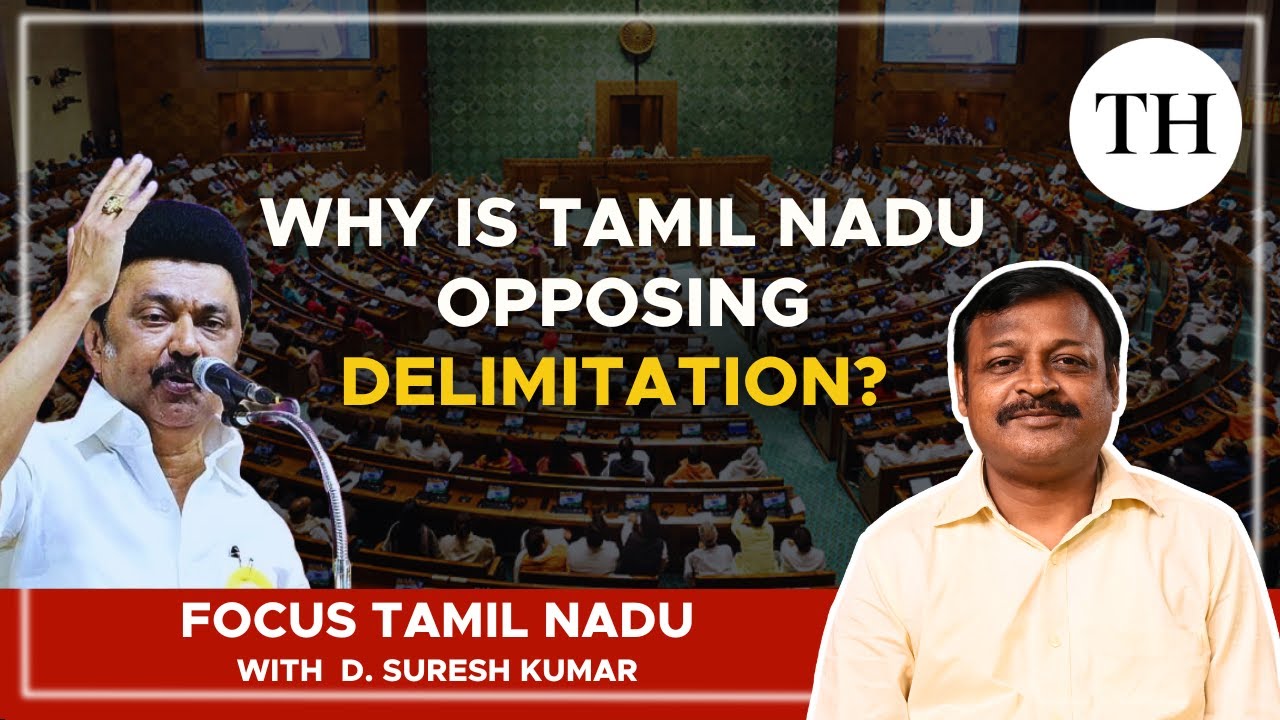 Why is Tamil Nadu opposing delimitation?  | Focus Tamil Nadu