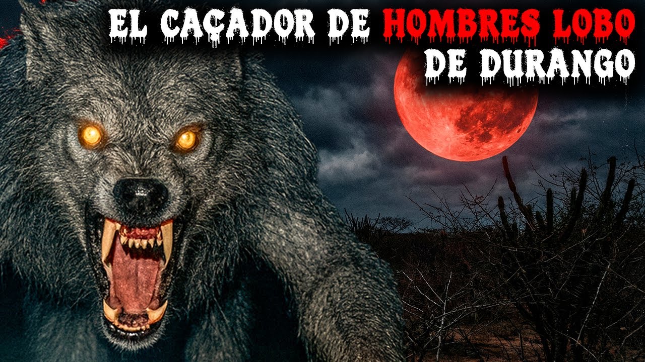 El Caçador De Hombres Lobo Que Nunca Perdió Una Batalla En El Desierto De Durango