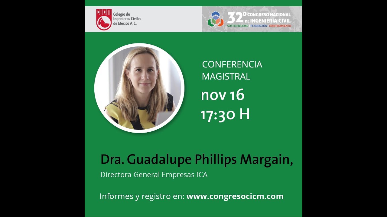 Conferencia Magistral 4 - Dra. Guadalupe Phillips Margain Directora General Empresas ICA