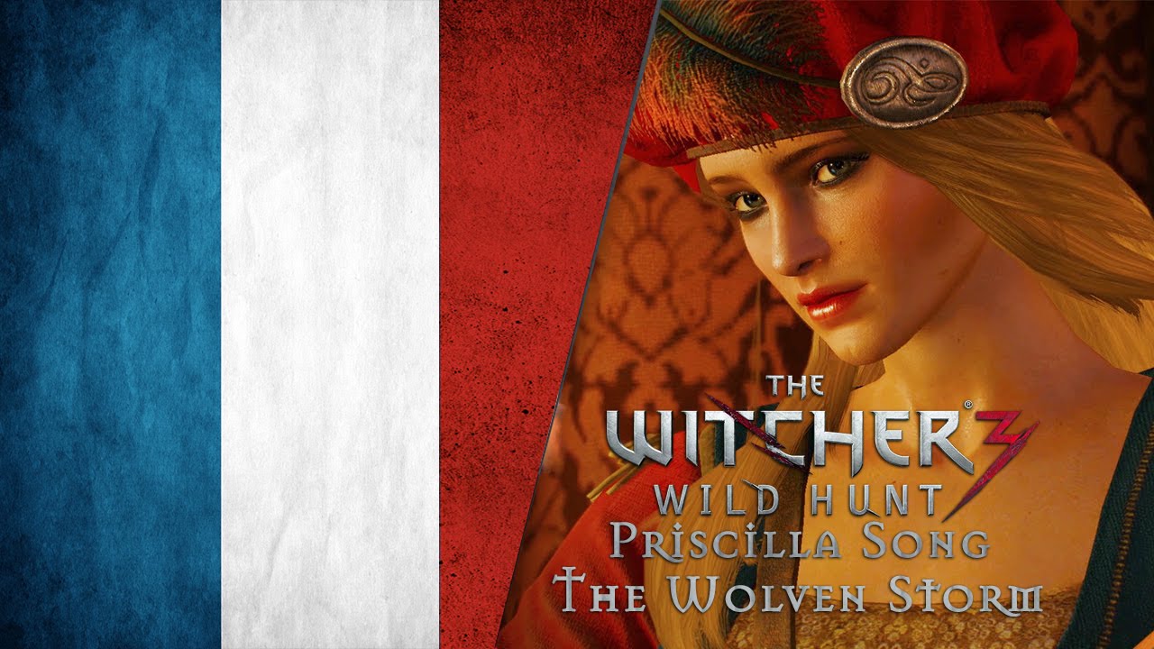 The Witcher 3 - Priscilla's Song - The Wolven Storm [French LANGUAGE]