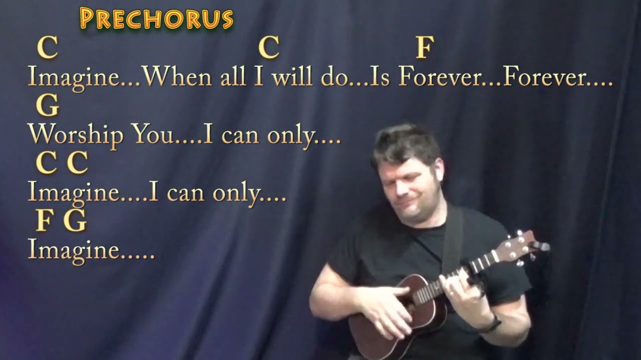 I Can Only Imagine (MercyMe) Ukulele Cover Lesson with Chords/Lyrics - Capo 4th Fret