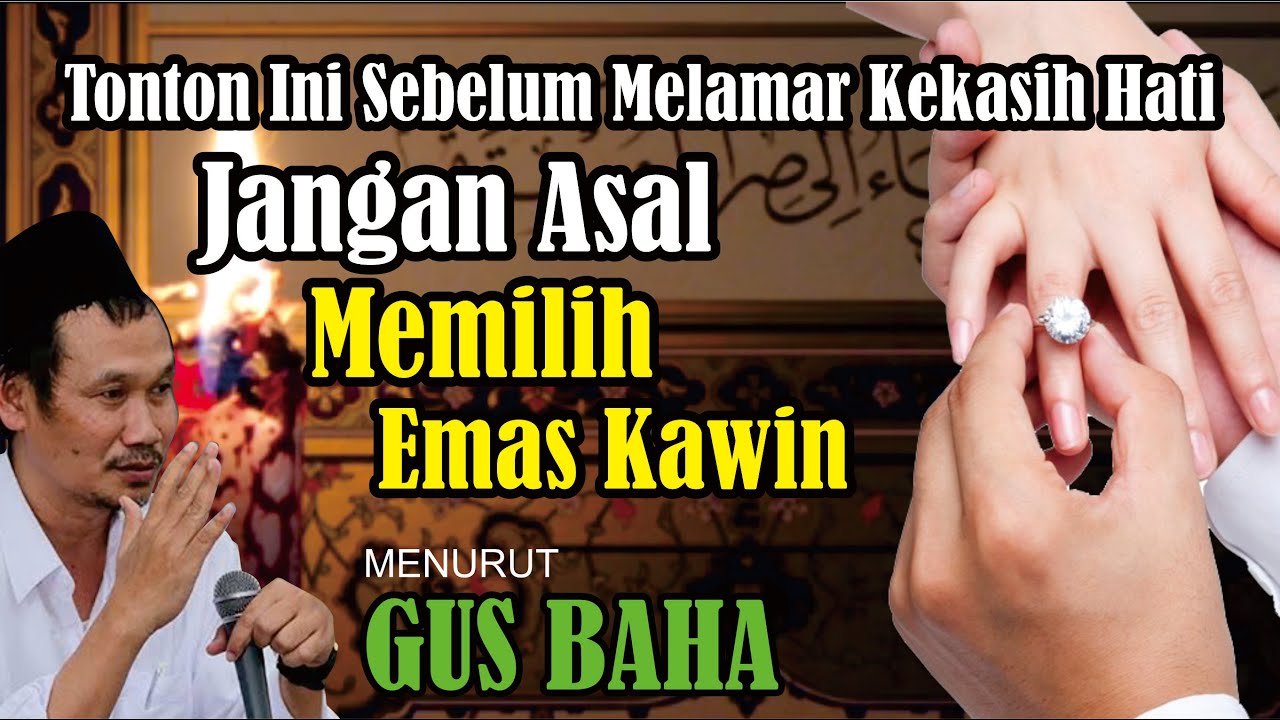 Gus baha - adab melamar kekasih hati menurut pandangan islam