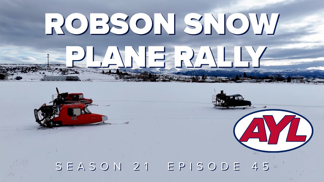 S22 E23: Robson Snow Plane Rally in Tetonia Idaho