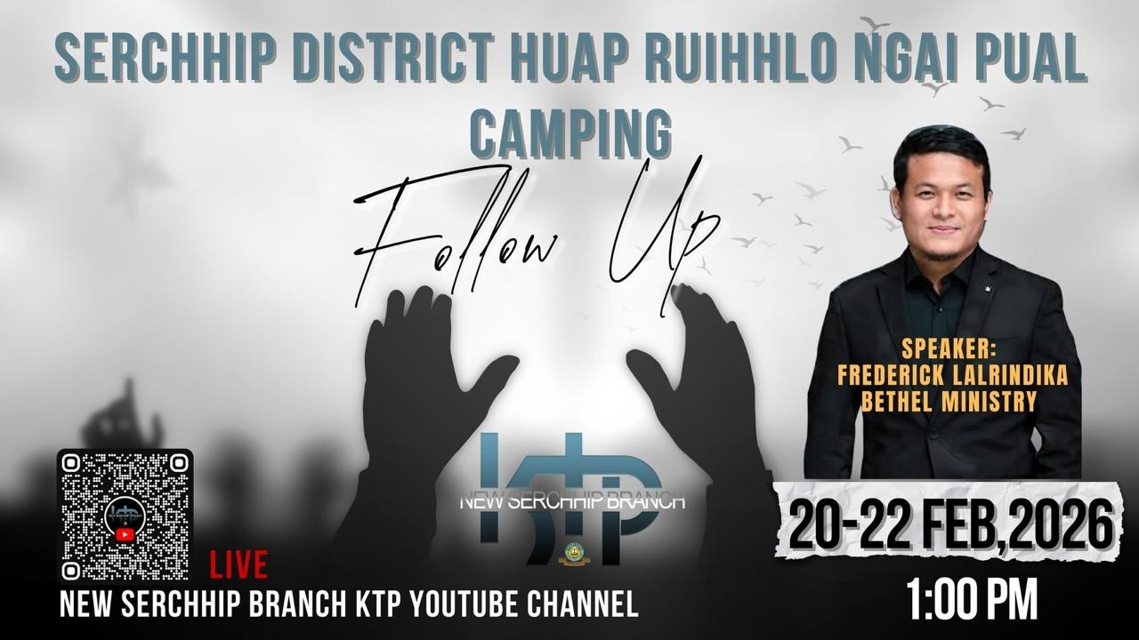 District Huap Ruihhlo Ngai Pual Camping | Follow Up | Pathianni Chawhnu