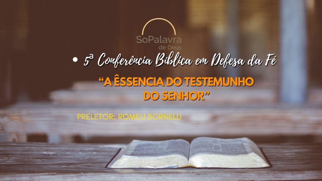 "A Essência do Testemunho do Senhor" - Mensagem 1