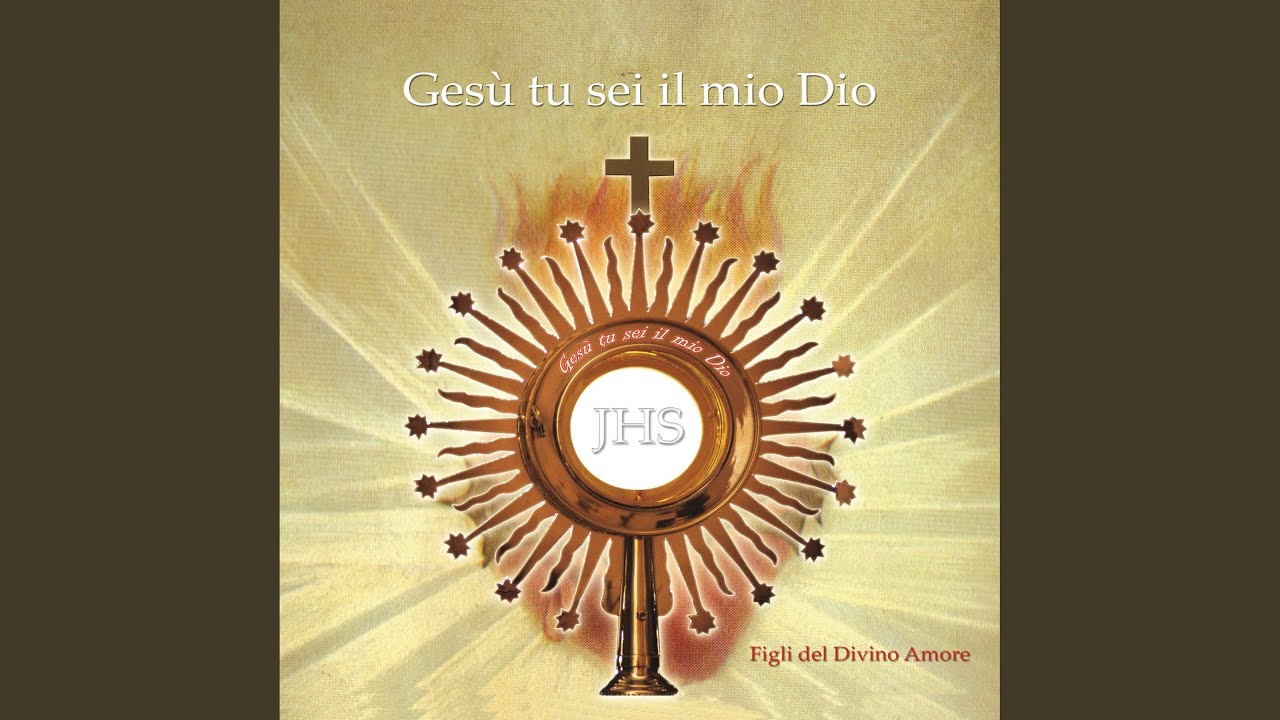 Gesù tu sei il mio Dio