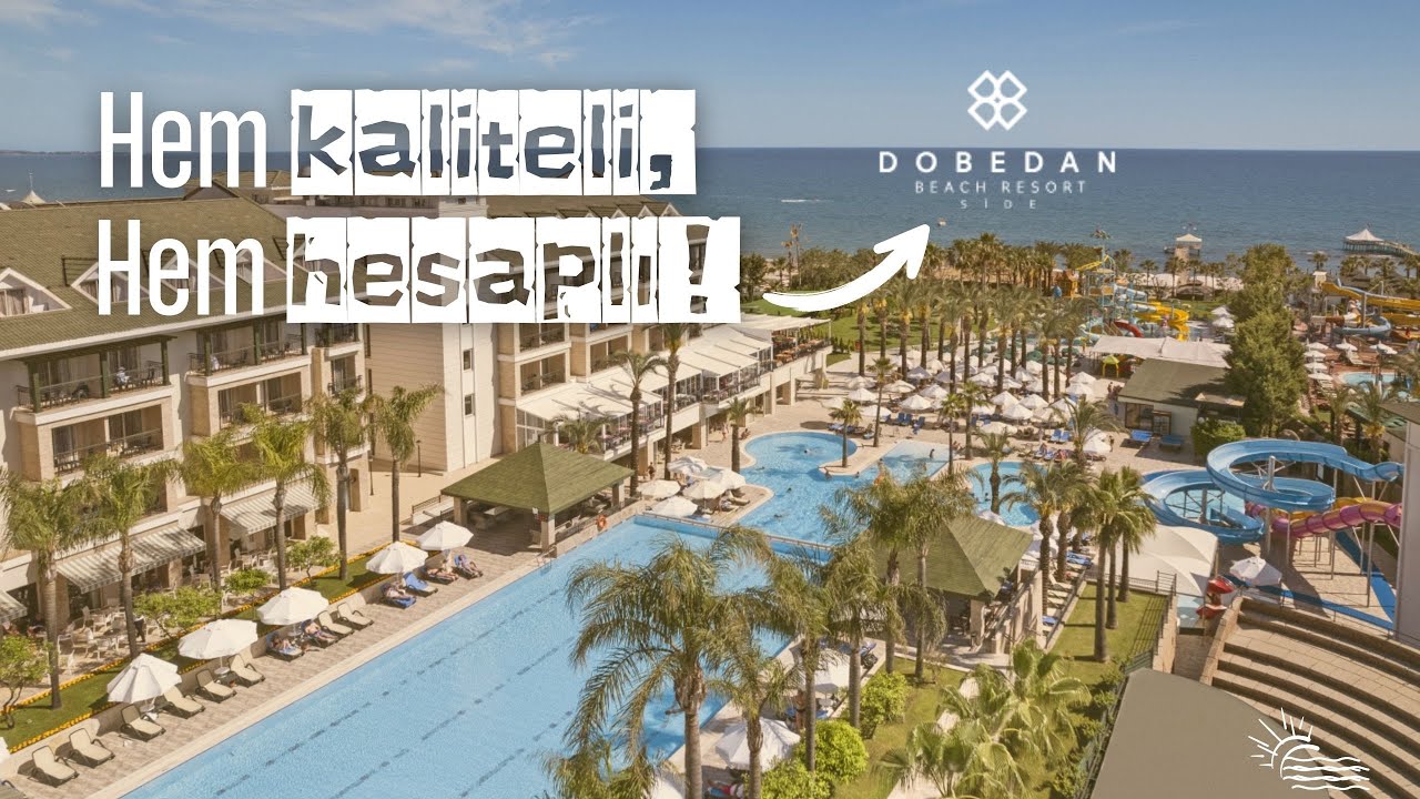 Dobedan Beach Resort Side I Uygun Fiyatlı Lüks Tatil! 2025