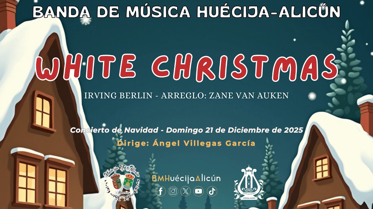 WHITE CHRISTMAS (Irving Berlin, Arr: Zane Van Auken) | Banda de Música Huécija-Alicún