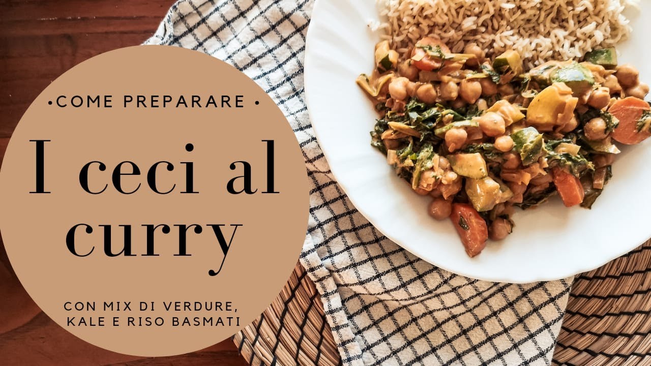 CECI AL CURRY CON RISO BASMATI E VERDURE | Ricetta veloce e golosa