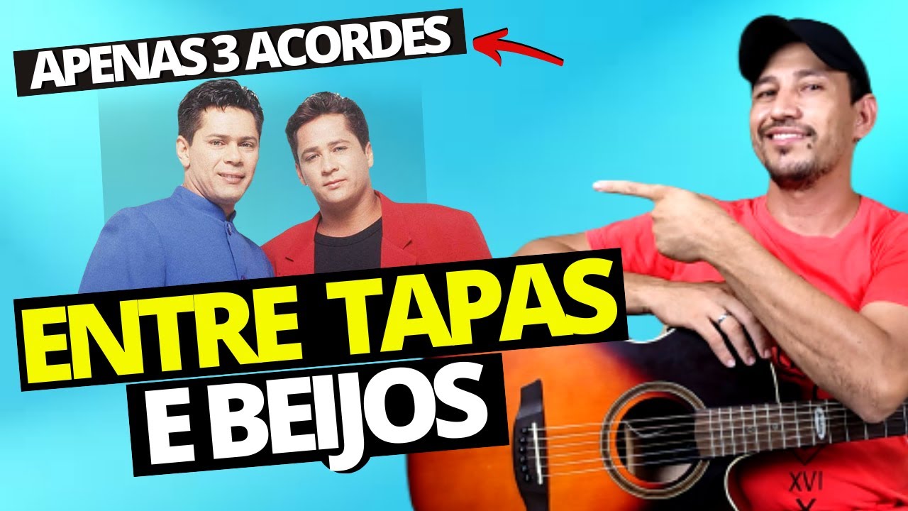 Como Tocar ENTRE TAPAS E BEIJOS (Leandro e Leonardo) no Violão - Música simplificada.