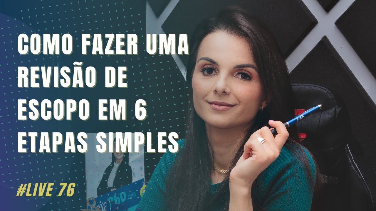 Live #076| COMO FAZER UMA REVISÃO DE ESCOPO EM 6 ETAPAS SIMPLES