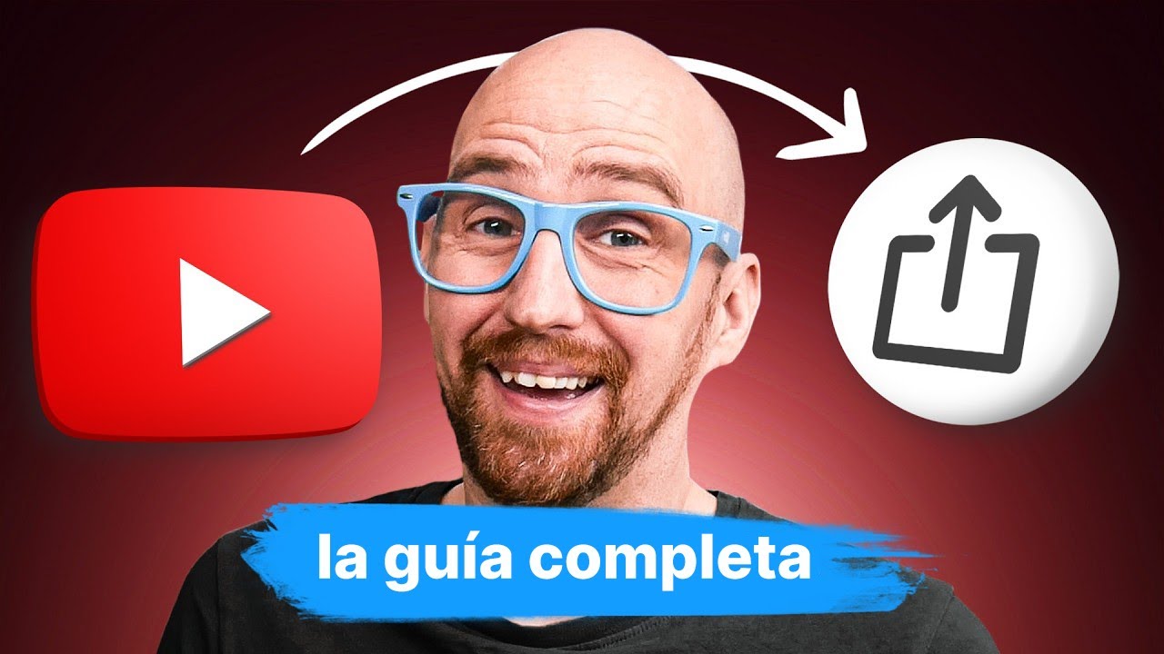 Cómo Subir Videos Correctamente Para Obtener Más Vistas en YouTube