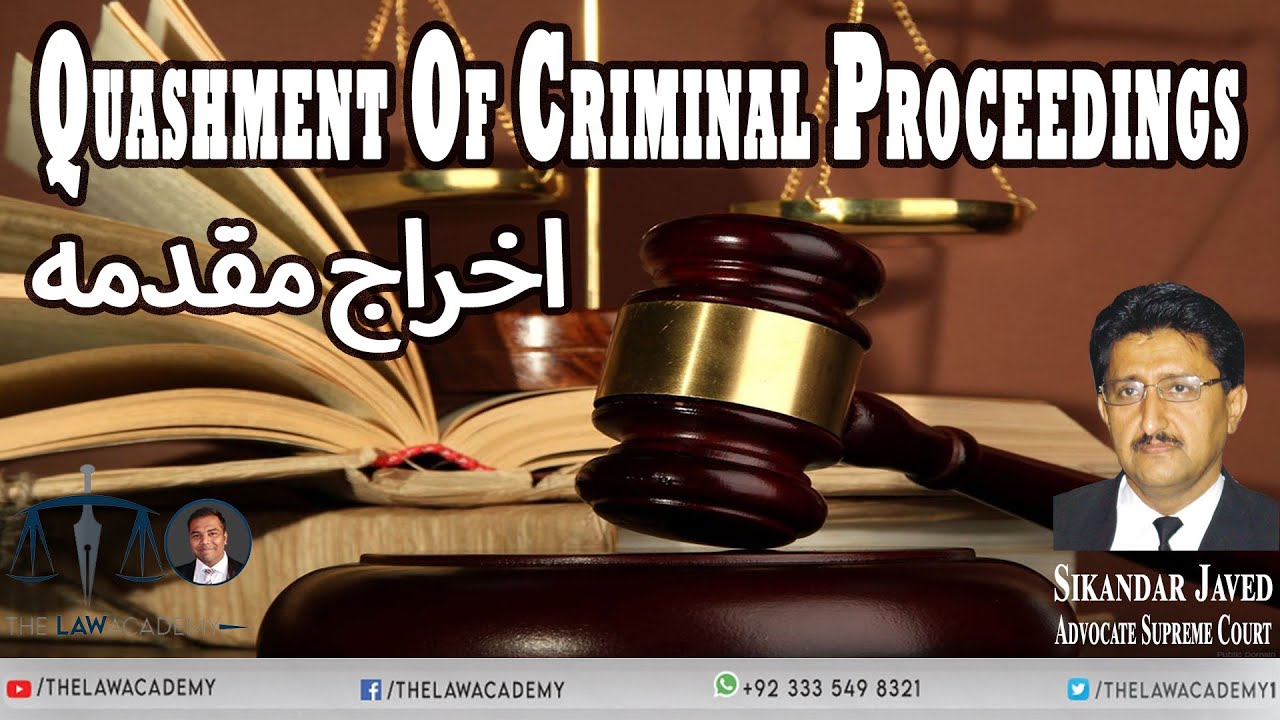 Quashment Of Criminal Proceedings | Criminal Law | The Law Academy
