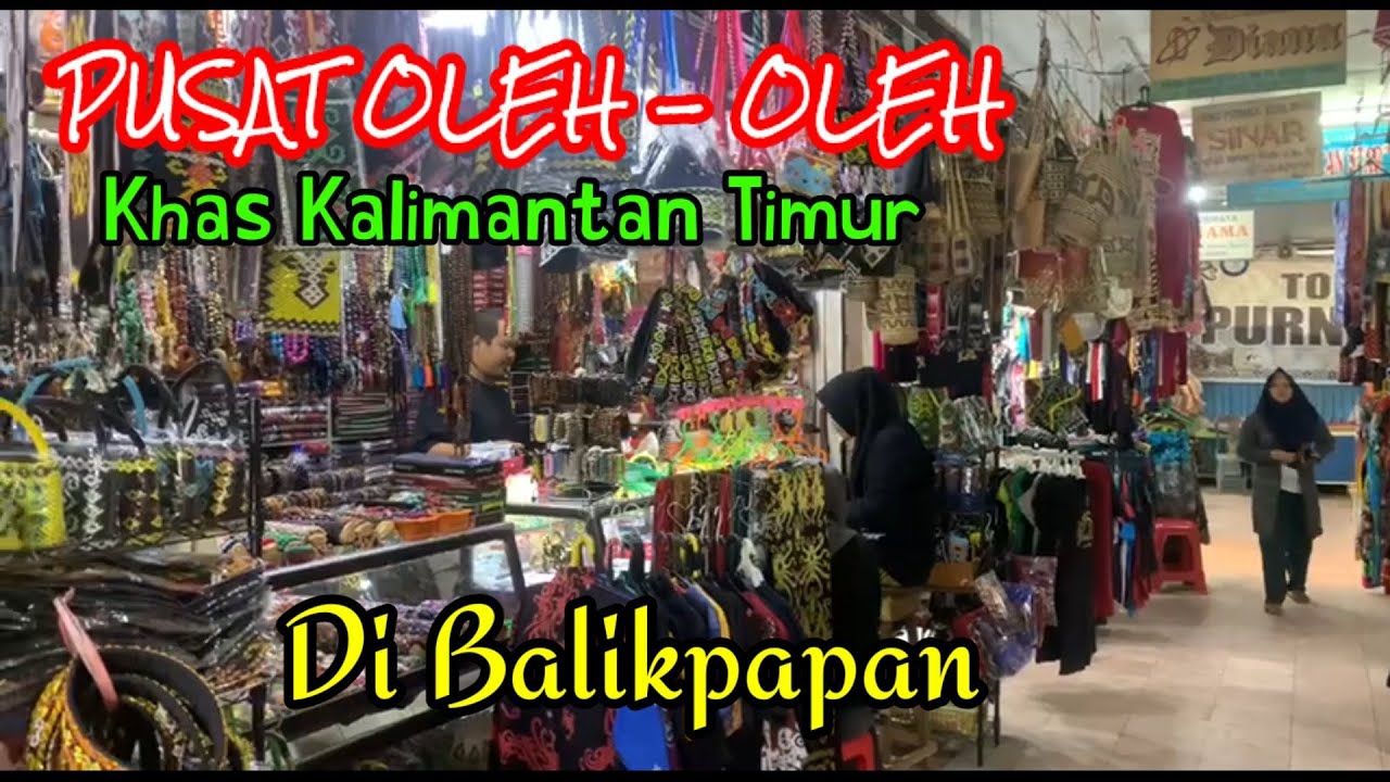 PUSAT OLEH - OLEH KHAS KALIMANTAN TIMUR DI BALIKPAPAN