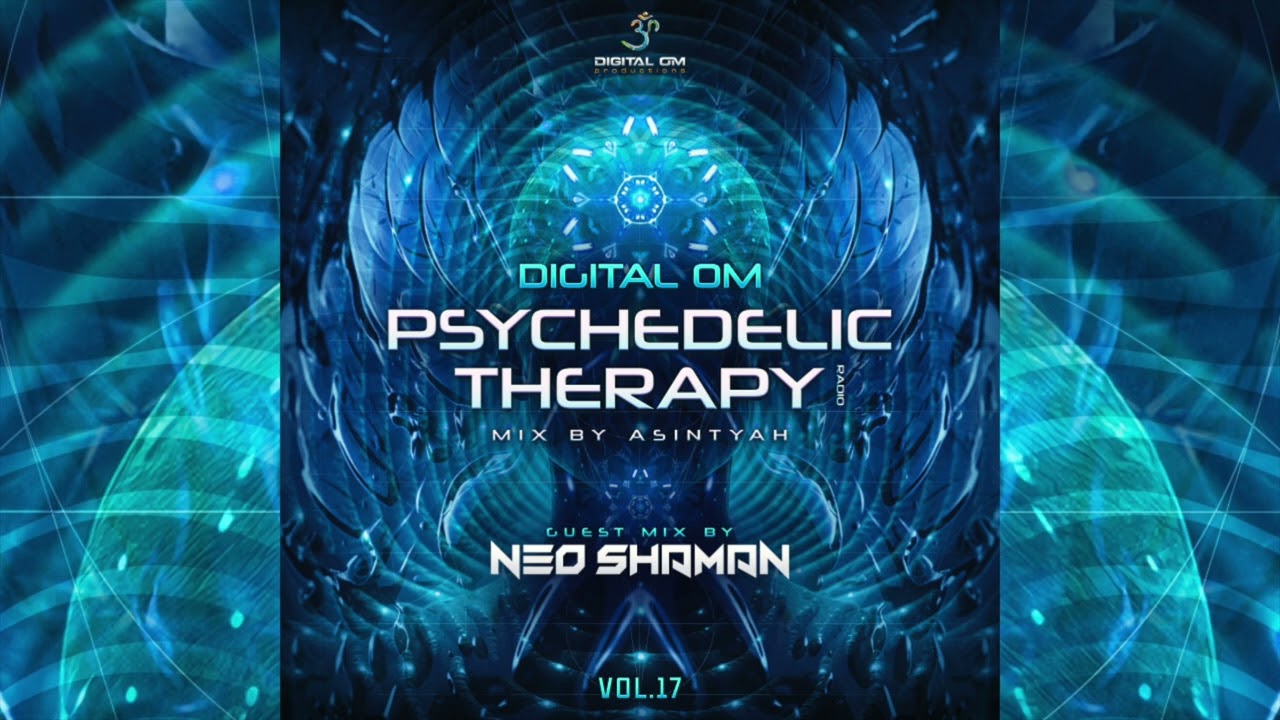 Psychedelic Therapy Radio Vol.17 (Guest Mix By Neo Shaman)