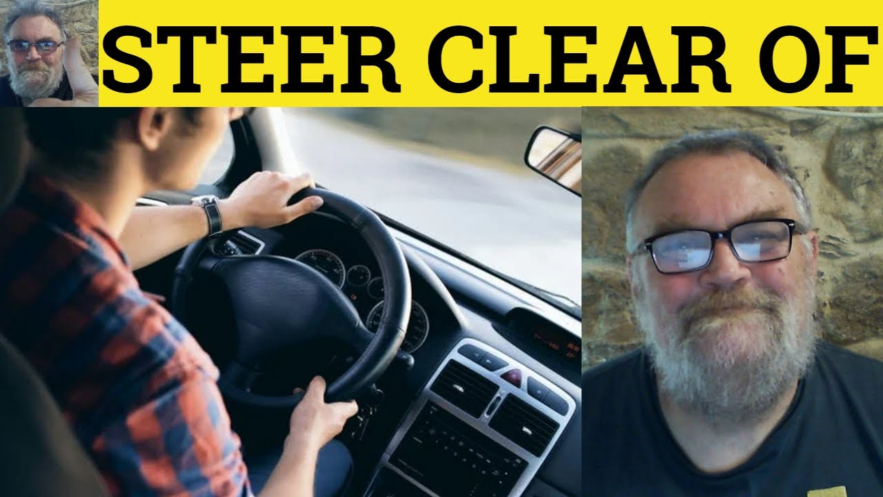 🔵 Steer Clear Meaning - Steer Clear Of Examples - Steer Clear Of Defined - Steer Clear Of Definition