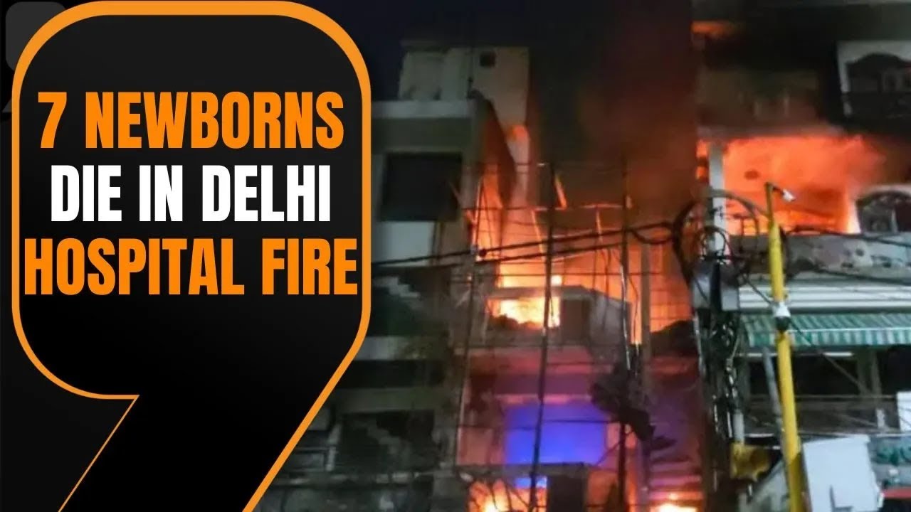 LIVE | Tragic fire at East Delhi&rsquo;s children&rsquo;s hospital claims lives of 7 newborns | News9