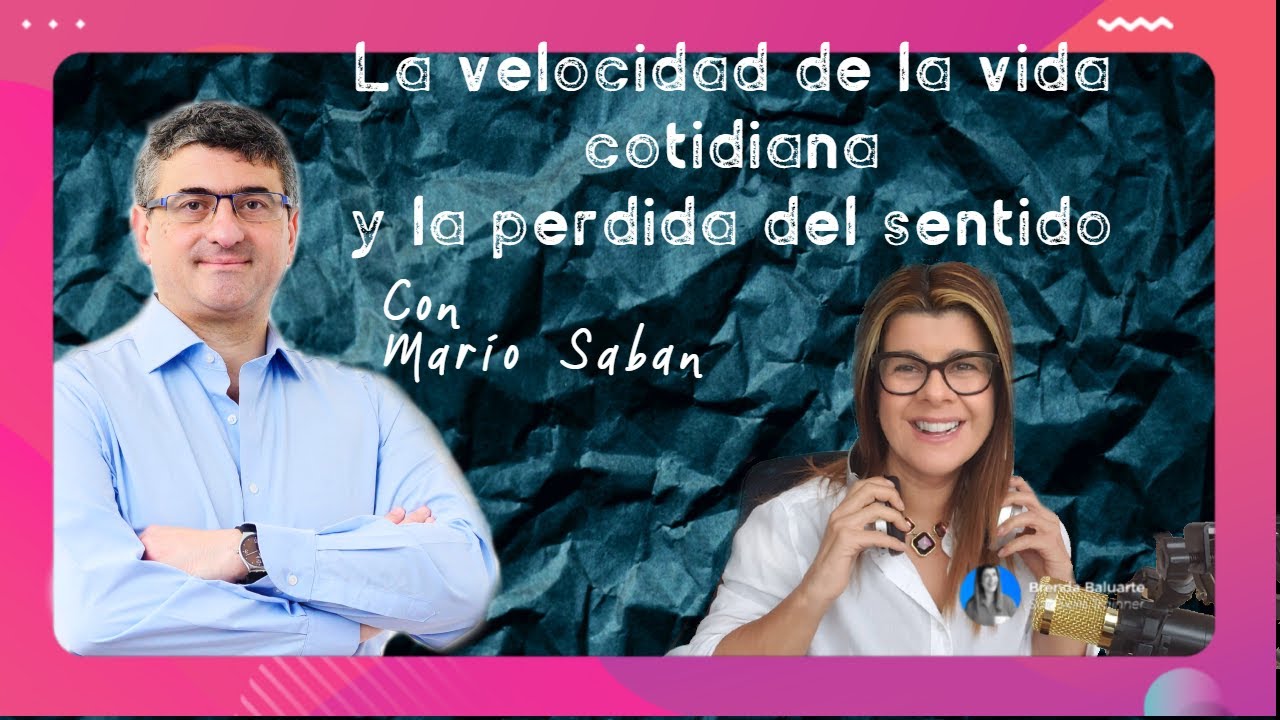 Mario Sabán | EL SENTIDO DE LA VIDA y Lo cotidiano. ⭕