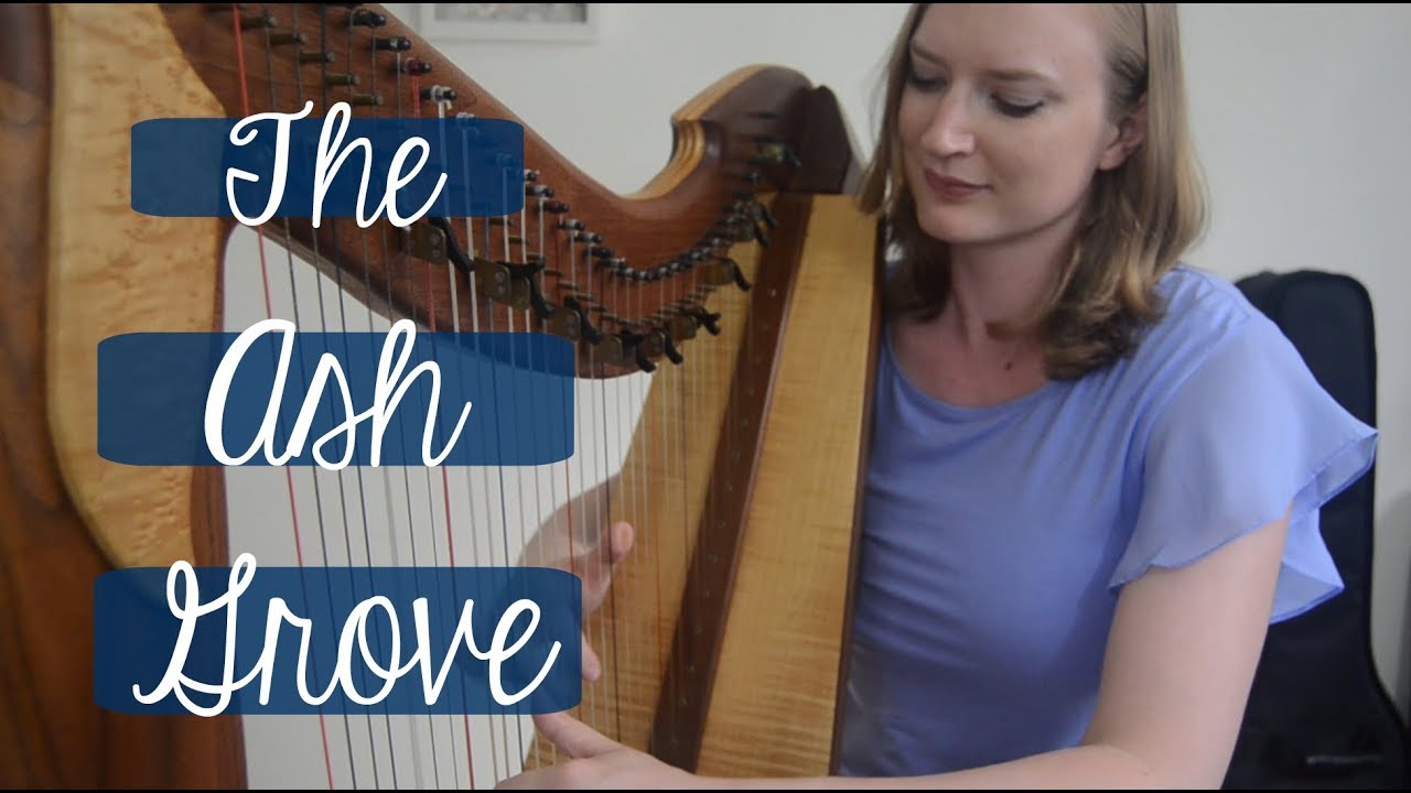 The Ash Grove (Let All Things Now Living) Tiffany Schaefer, Harp