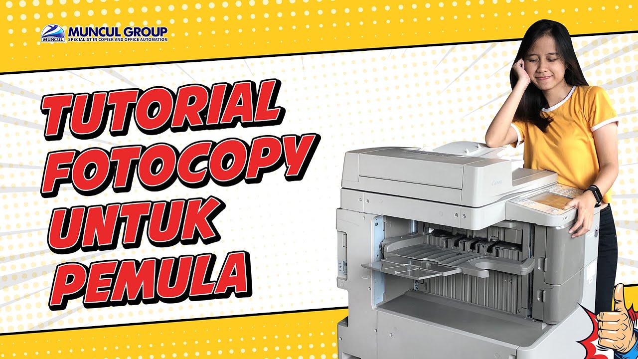 TUTORIAL MENGOPERASIKAN MESIN FOTOCOPY BAGI PEMULA