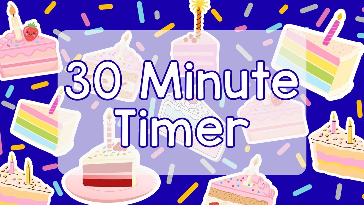 30 Minute Timer - Birthday Celebration - Birthday Cake and Sprinkles - Party Countdown - Silent