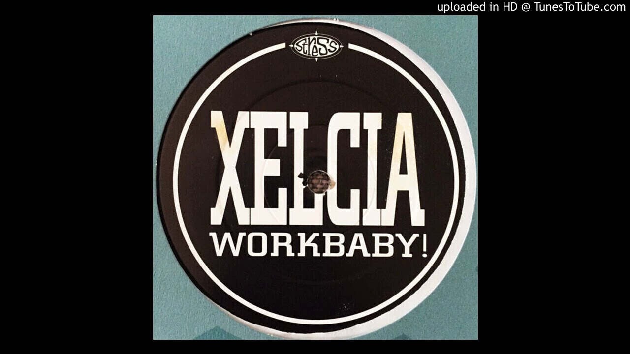 Xelcia - Workbaby! (Tin Tin Out Remix) (Stress Records)