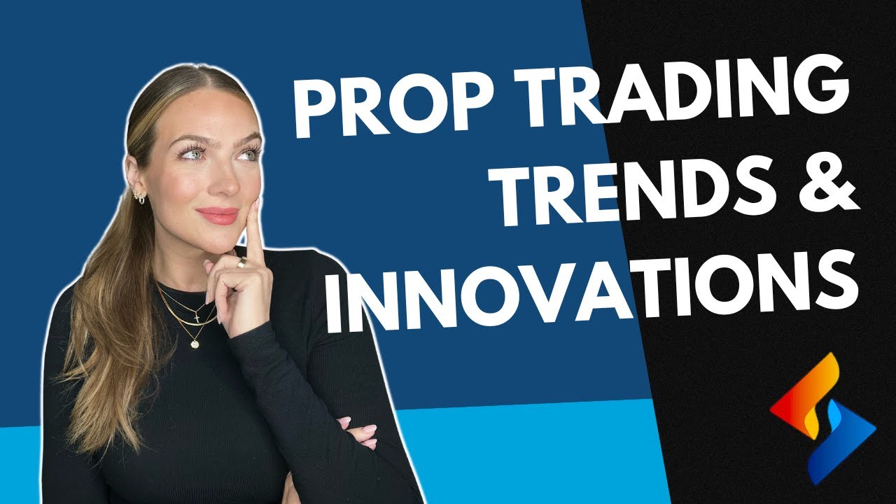 Can You Keep Up With These Prop Trading Trends?