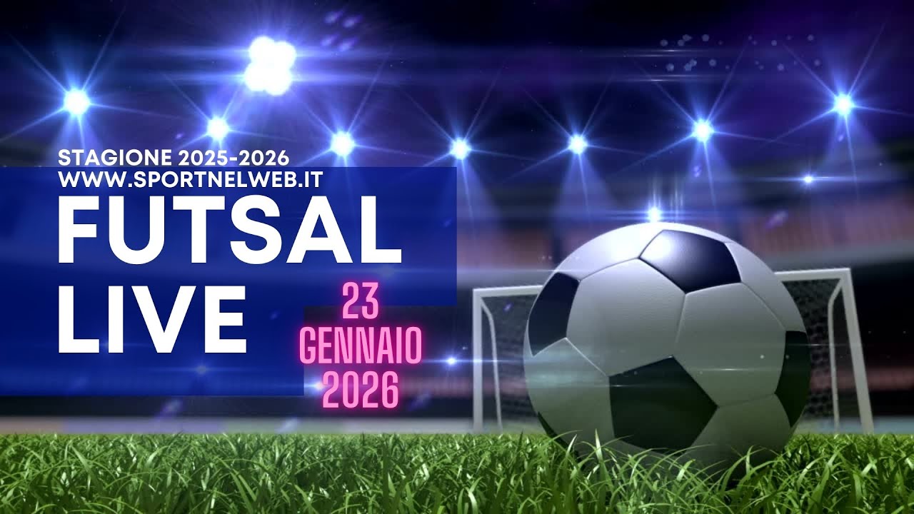 FUTSAL LIVE del 23 Gennaio 2026 - Diretta