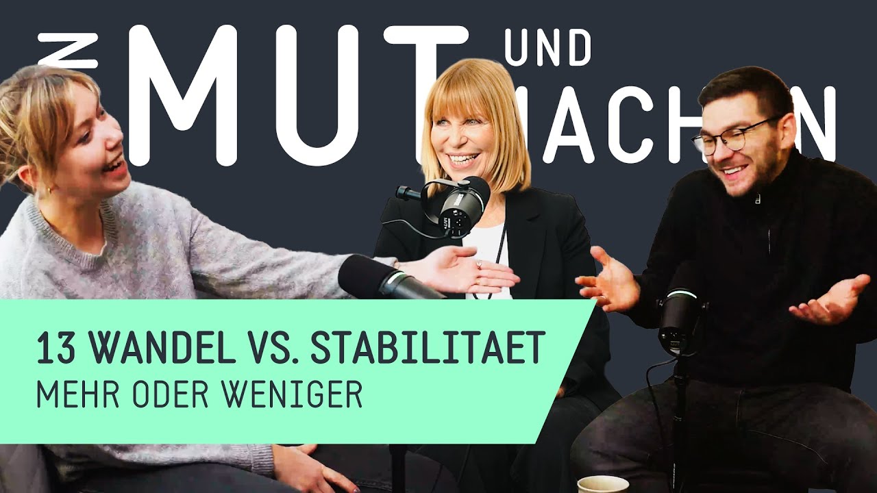 13 Wandel vs. Stabilität // Von Mut und Machen mit Jacqueline Salvi