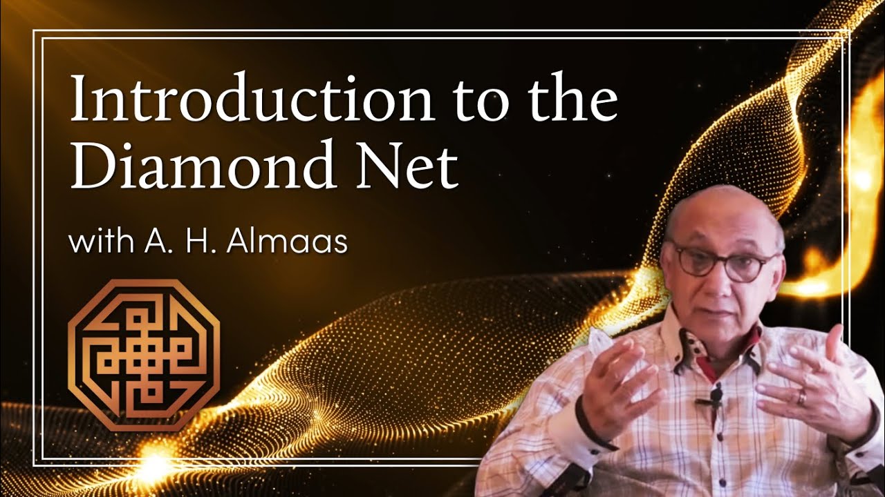 A. H. Almaas Introduces the Diamond Net