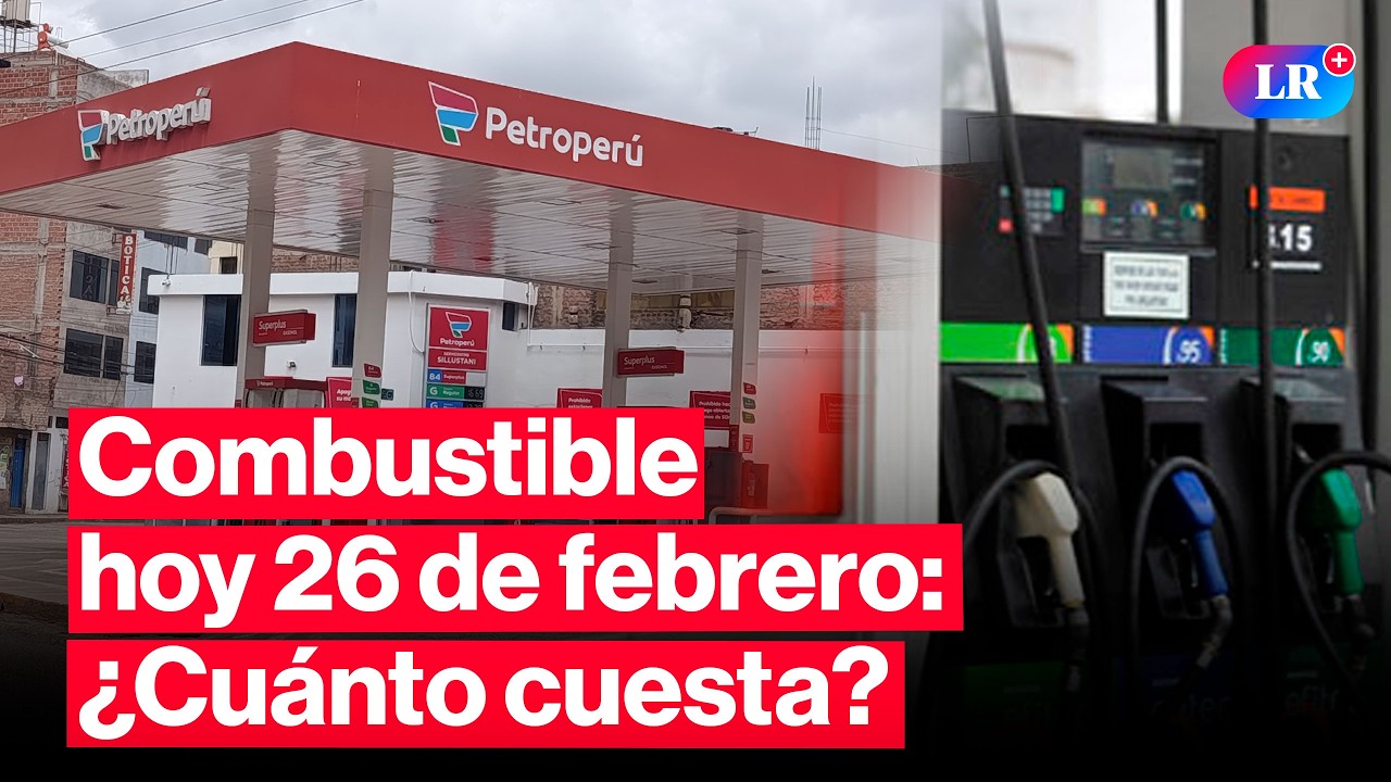 🔴¿CUÁNTO CUESTA? Precios de COMBUSTIBLES: gasolina, GLP y diésel HOY 26 de febrero Perú | #EnVivoLR