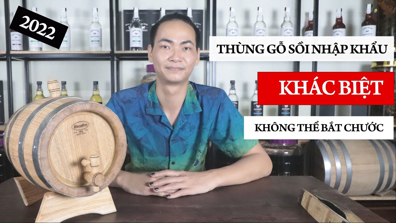 Th&ugrave;ng gỗ sồi nhập khẩu nguy&ecirc;n chiếc từ Ukraine, c&oacute; g&igrave; kh&aacute;c biệt m&agrave; ta kh&ocirc;ng thể bắt chước