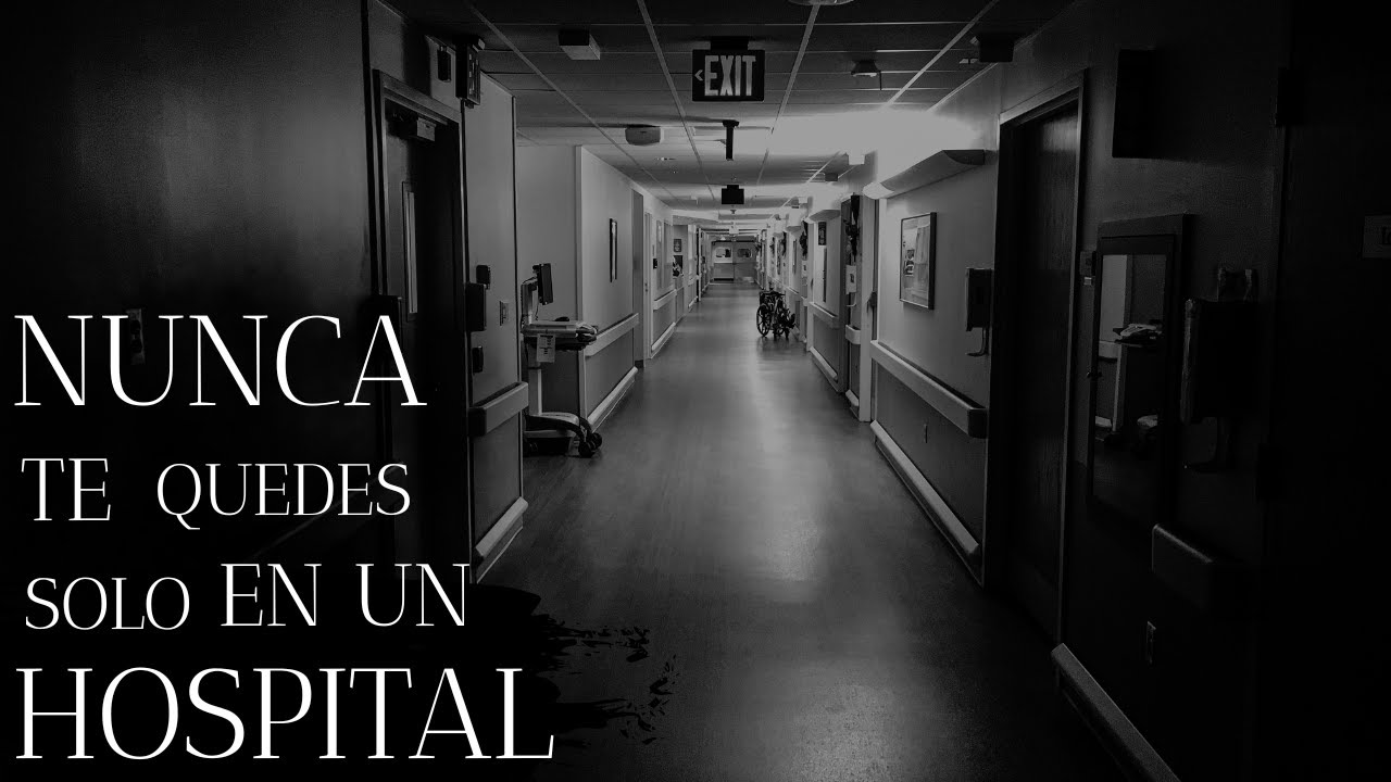 5 RELATOS INQUIETANTES OCURRIDOS EN HOSPITALES