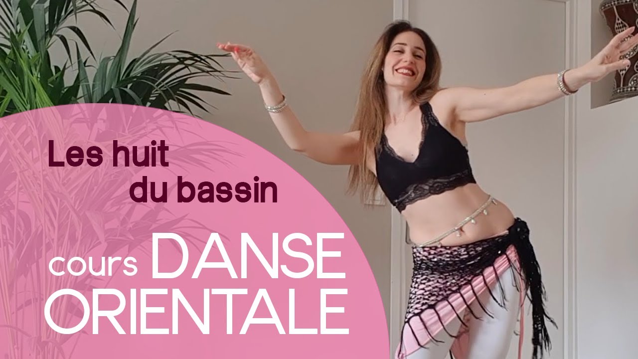[Cours de Danse orientale] Tutoriel #1 - Les mouvements de huit avec le bassin