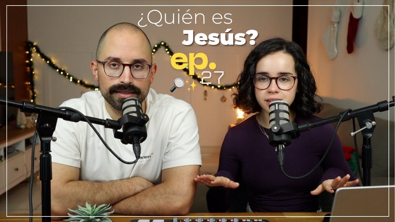 ¿Quién es Jesús? 🤍 | ¿Cuál es la relevancia de Jesús? | Episodio 27 - La Búsqueda Podcast 🔎✨