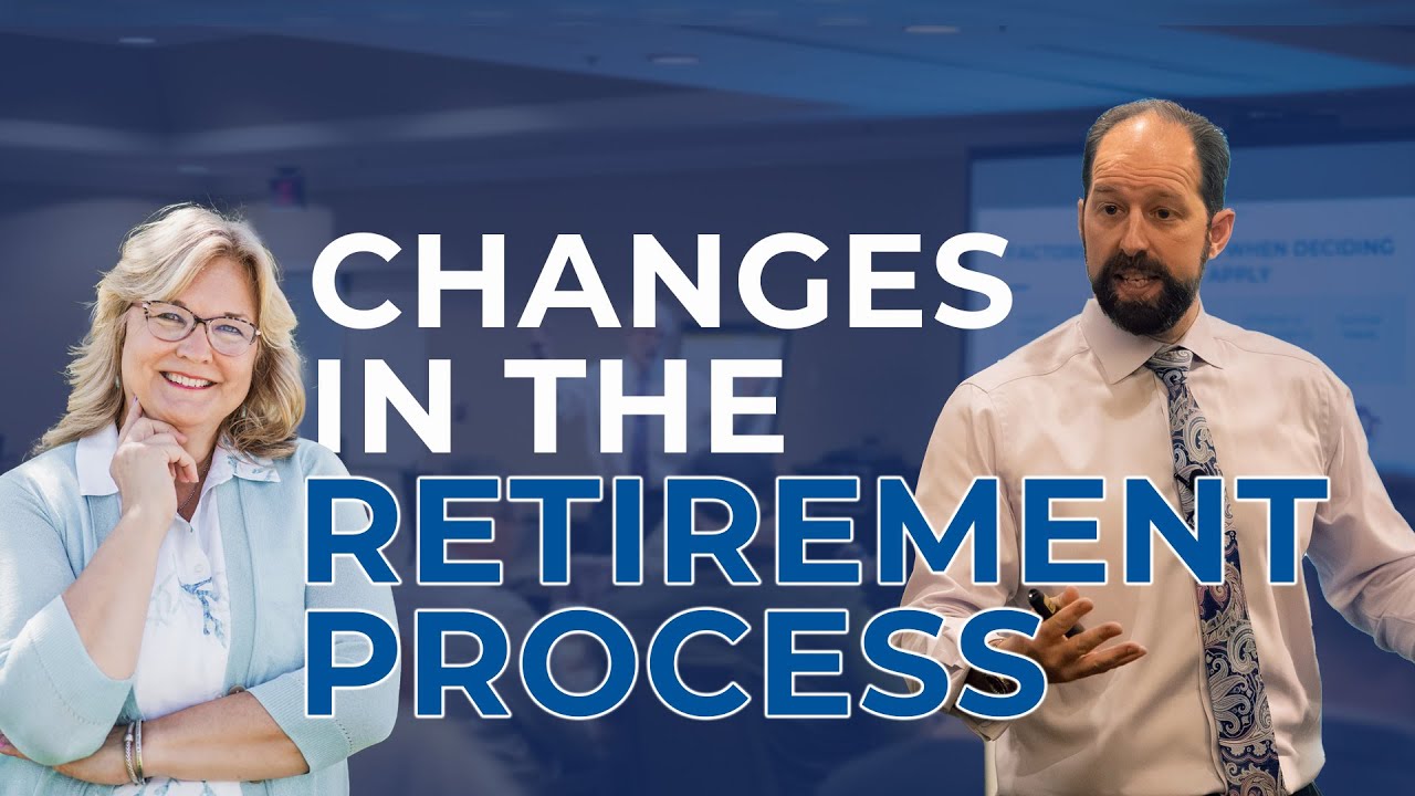 Changes in the Retirement Process