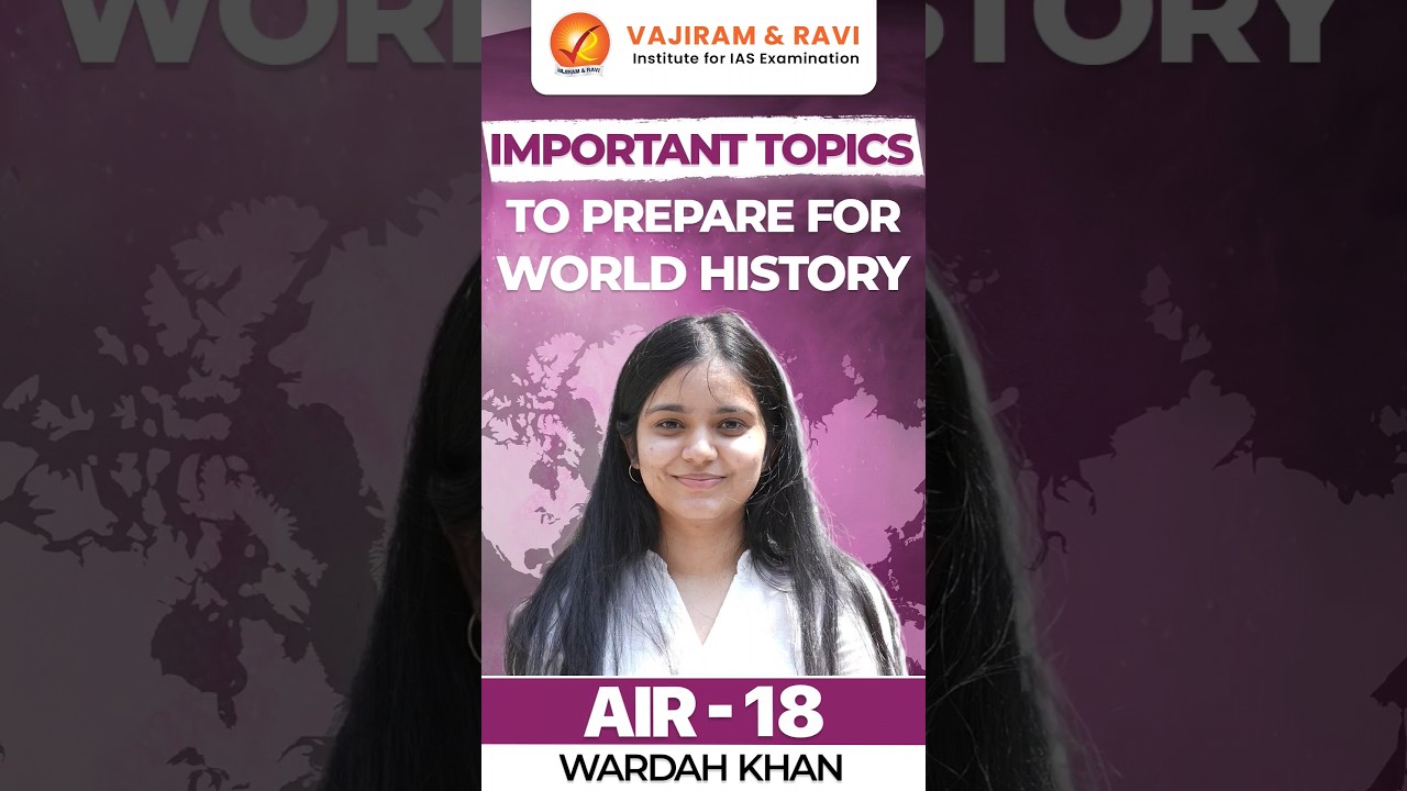 WARDAH KHAN, AIR 18 | Important Topics to prepare for World History
