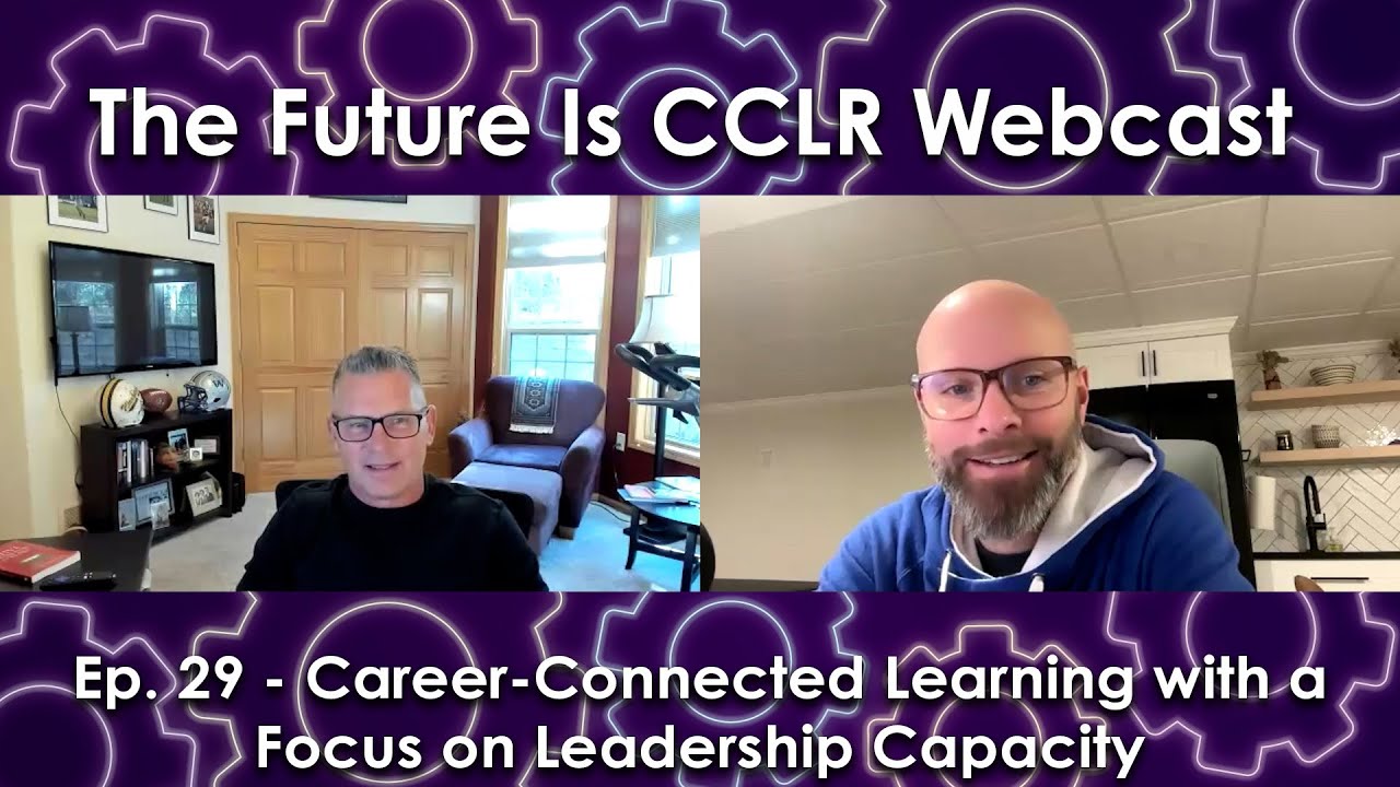 CCLR Ep. 29 - Career-Connected Learning with a Focus on Leadership Capacity with TJ Vari