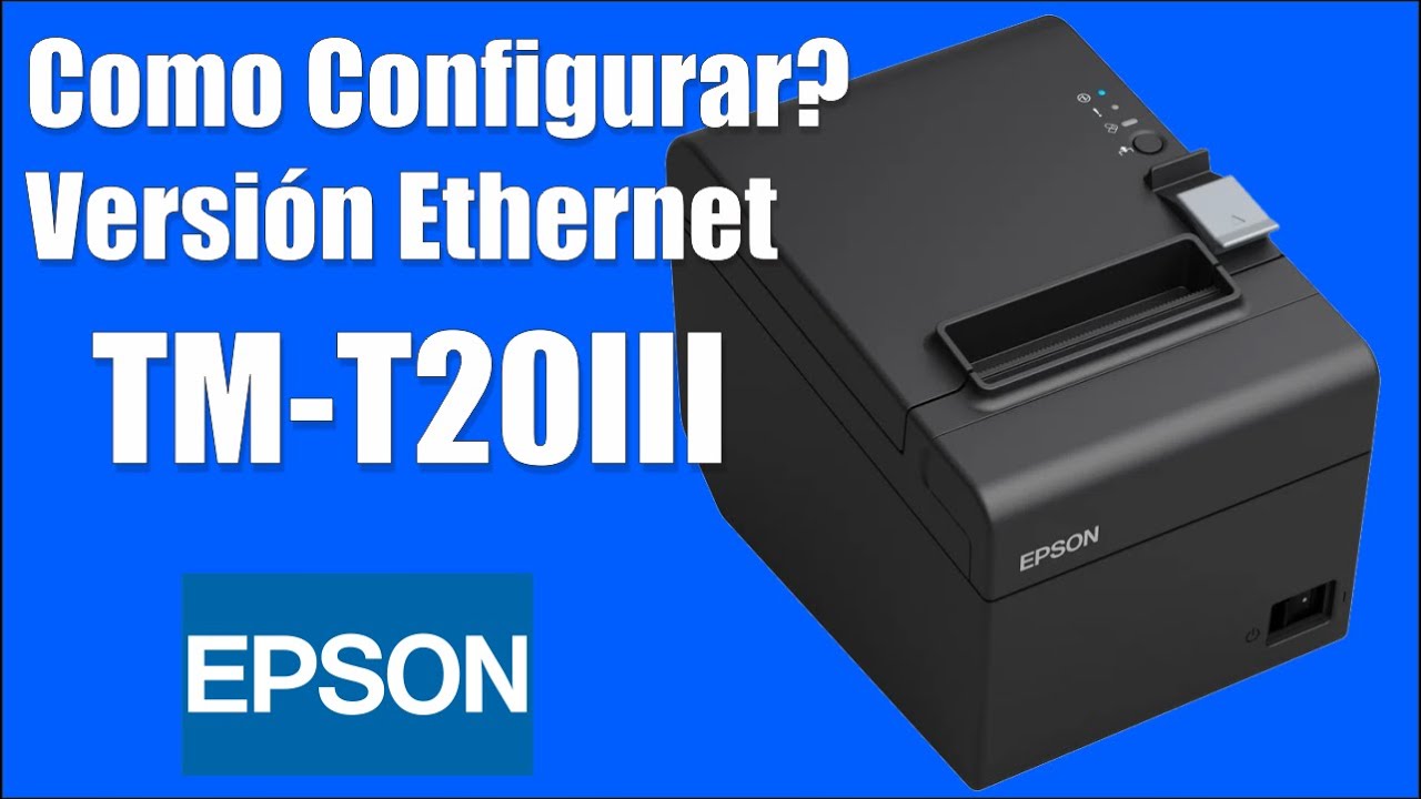 Como Configurar Impresora de Red Epson TM-T20III para Tickets Punto de Venta Ethernet LAN