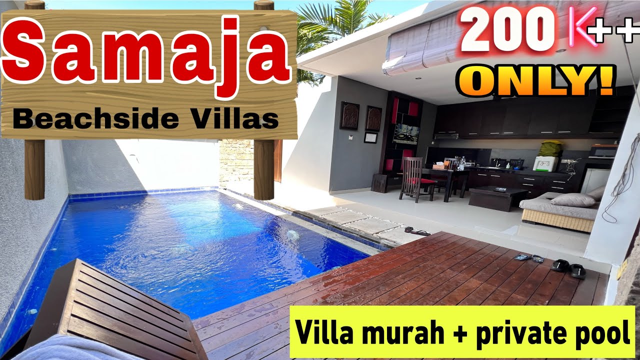Samaja Beachside Villas Seminyak| Villa Murah meriah, fasilitas lengkap | private pool inside