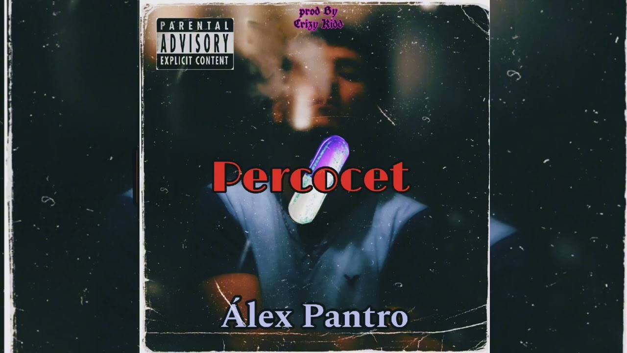 &Aacute;lex Pantro - Percocet - (v&iacute;deo visualizer) (Trap Mexa)