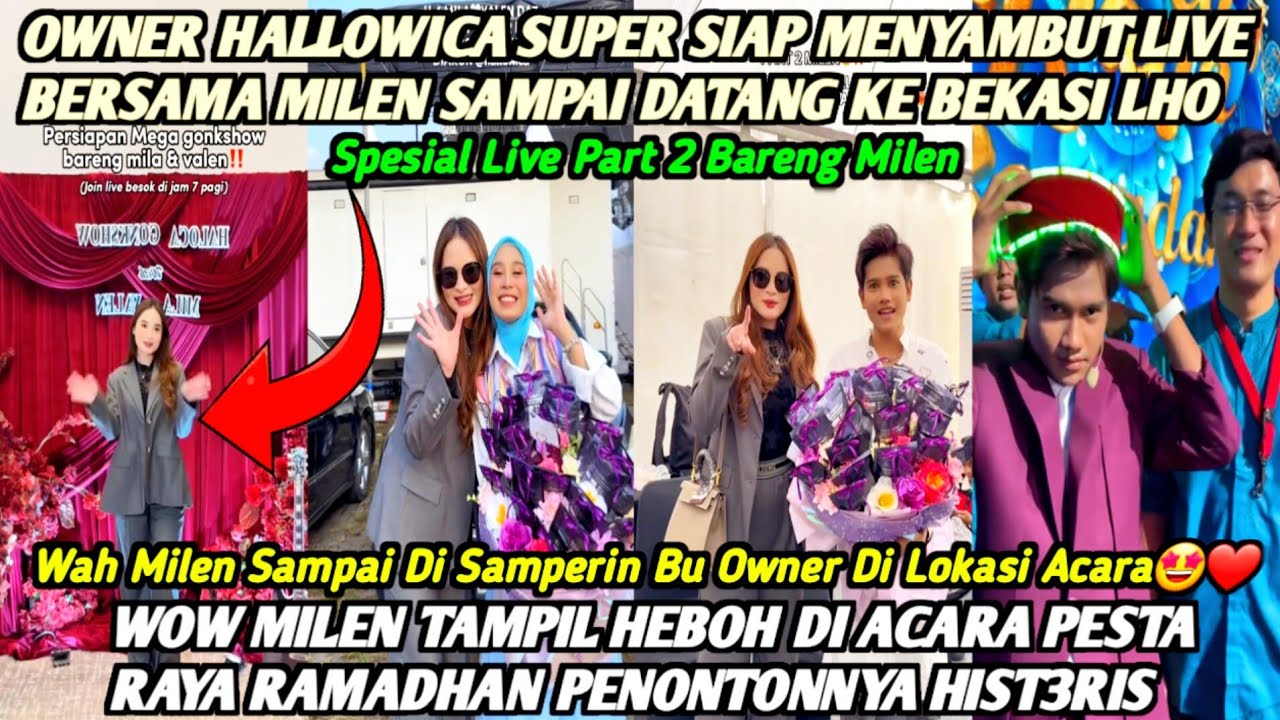 LIVE MILEN X OWNER HALLOWICA PAGI HARI INI‼️WOW PERSIAPANNYA SUNGGUH SANGAT LUAR BIASA❗MILEN HEBOH🔥