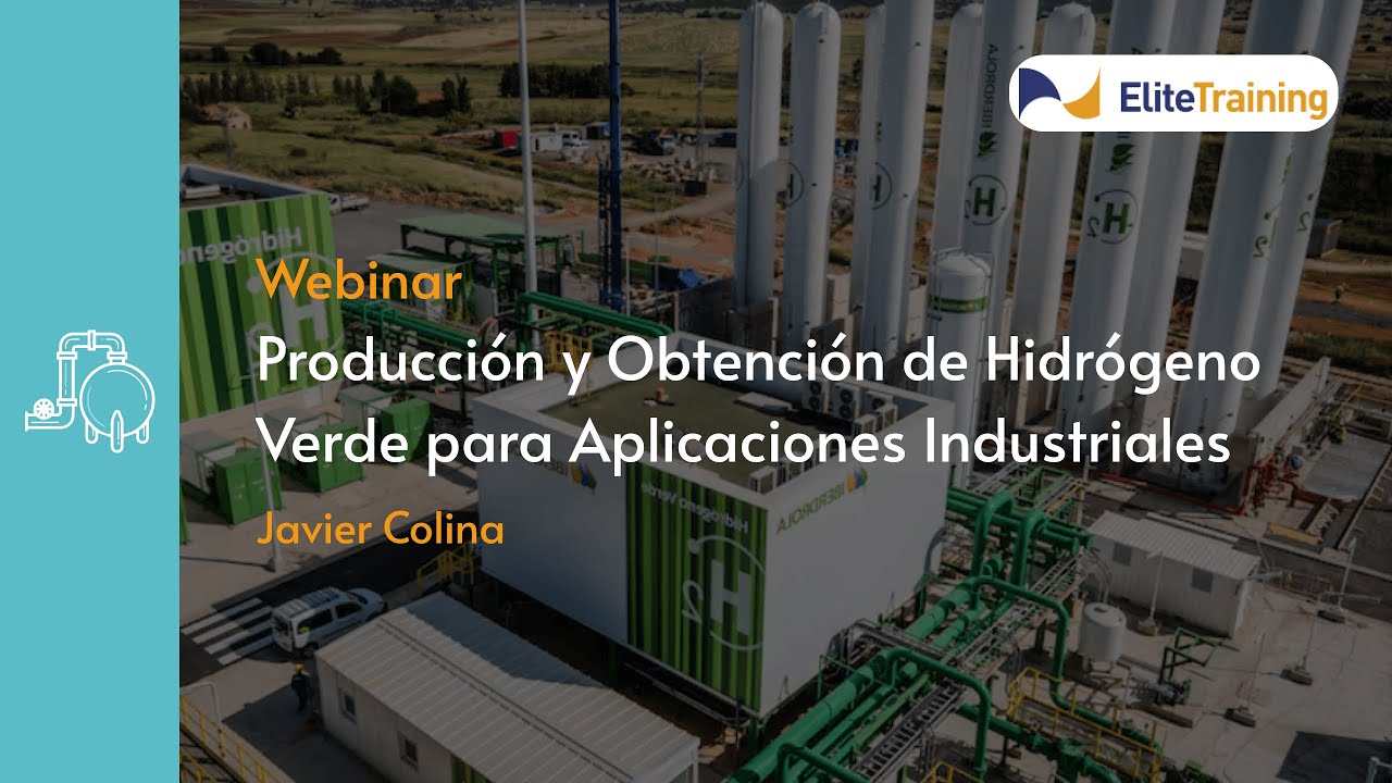Webinar: Producción y Obtención de Hidrógeno Verde para Aplicaciones Industriales