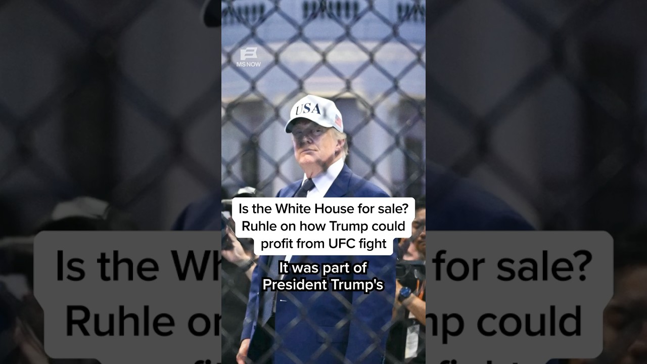 Is the White House for sale? Ruhle on how Trump could profit from UFC fight