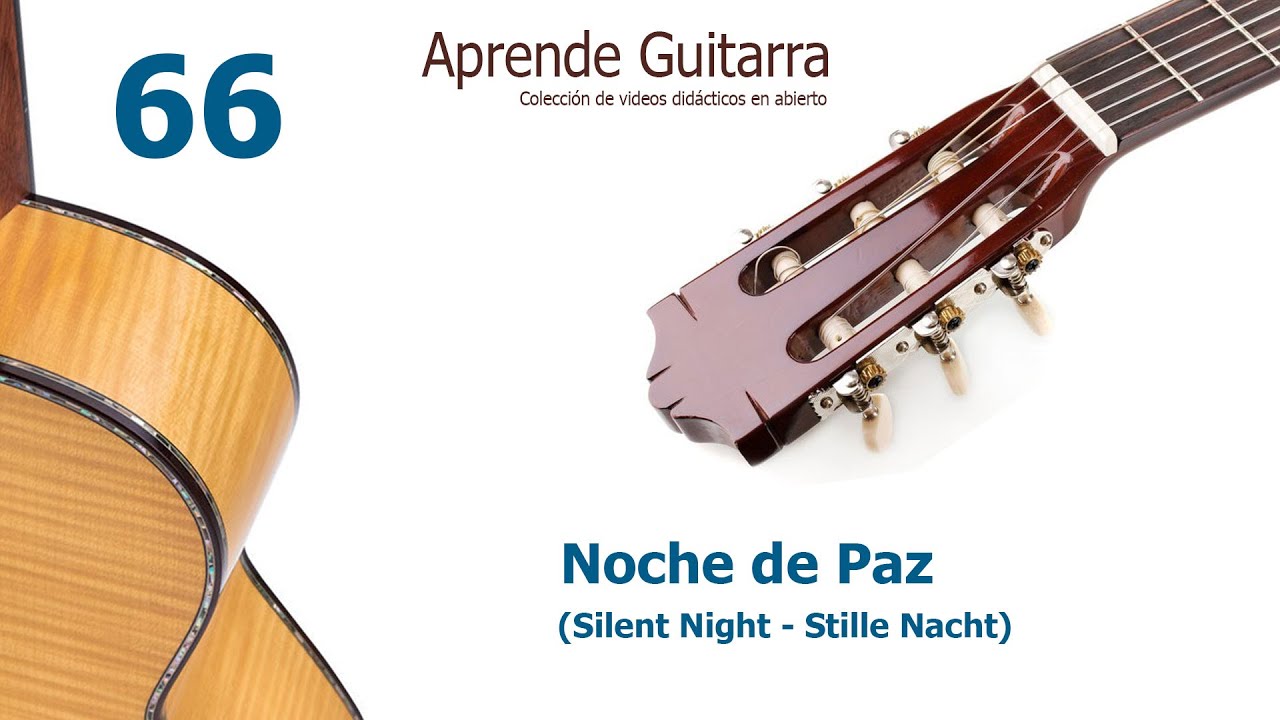Aprende Guitarra 66 - Noche de Paz (Silent Night, Stille Nacht) -Villancico